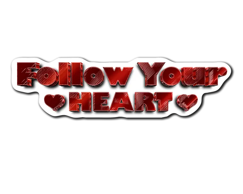 Follow Your Heart